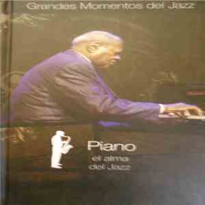 Various - Grandes Momentos Del Jazz - Piano El Alma Del Jazz