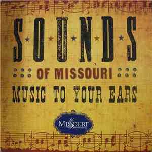 Various - Sounds Of Missouri: Music To Your Ears
