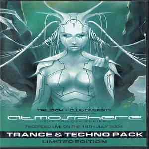 Various - Trilögy & Club Diversity Present.... Atmosphere - The Trilogy Series - Trance & Techno Pack