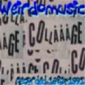 Weirdomusic - Collaaage