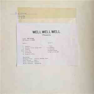 Well Well Well - Phoenix