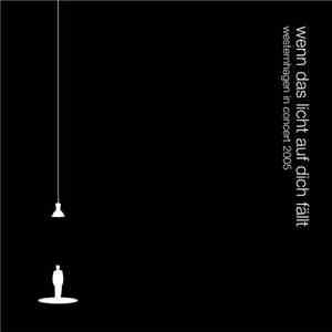Westernhagen - Wenn Das Licht Auf Dich Fällt (Westernhagen In Concert 2005)
