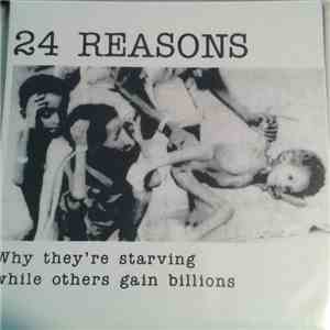 24 Reasons - Why They're Starving While Others Gain Billions