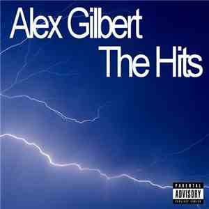 Alex Gilbert - The Hits