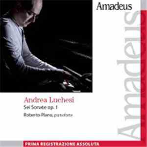 Andrea Luchesi, Roberto Plano - Sei Sonate Op. 1