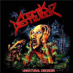 Atomik Destruktor - Unnatural Disorder