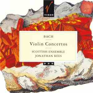Bach - Jonathan Rees, Scottish Ensemble - Violin Concertos