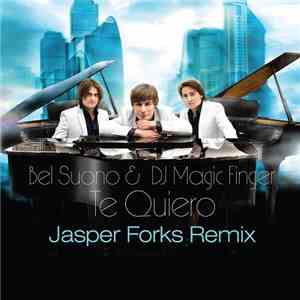 Bel Suono & DJ Magic Finger - Te Quiero
