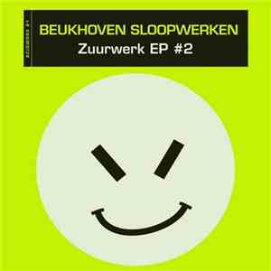 Beukhoven Sloopwerken - Zuurwerk EP #2