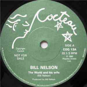 Bill Nelson - The World And His Wife