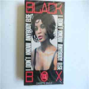 Black Box - I Don't Know Anybody Else