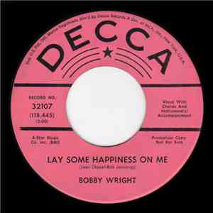 Bobby Wright  - Lay Some Happiness On Me / How Much Lonelier Can Lonely Be