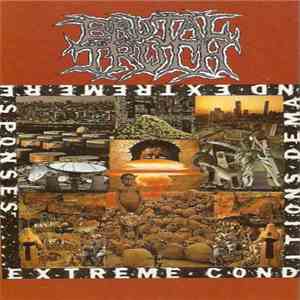 Brutal Truth - Extreme Conditions Demand Extreme Responses