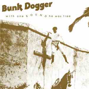 Bunk Dogger - With One Bound He Was Free