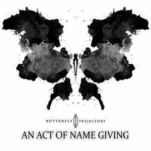 Butterfly Trajectory - An Act Of Name Giving