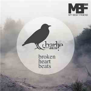 Charlie Don't Surf - Broken Heart Beats EP