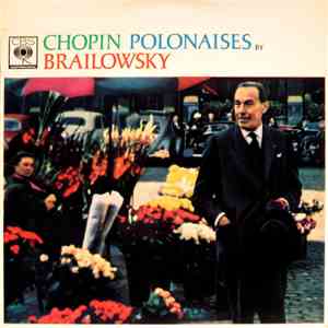 Chopin : Alexander Brailowsky - Chopin Polonaises By Brailowsky