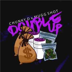 Chunky D & Mugg Shot - Double Up