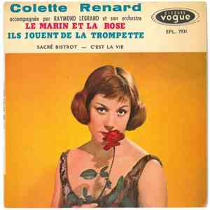 Colette Renard - Le Marin Et La Rose / Sacré Bistrot / Ils Jouent De La Trompette / C'est La Vie