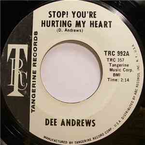 Dee Andrews - Stop! You're Hurting My Heart