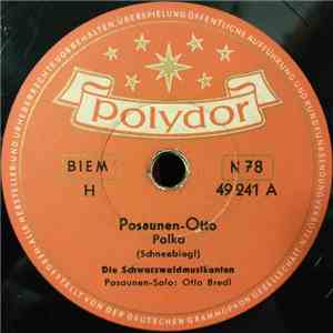 Die Schwarzwaldmusikanten - Posaunen-Otto / Bühler Zwetschgenmarsch