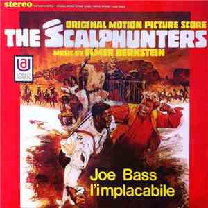 Elmer Bernstein - The Scalphunters (Original Motion Picture Score)