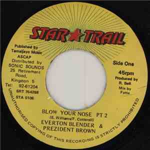 Everton Blender & Prezident Brown - Blow Your Nose Pt. 2