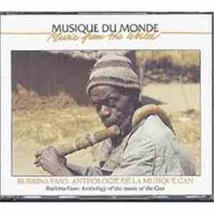Gan  - Burkina Faso : Anthologie De La Musique Gan