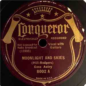Gene Autry - Moonlight And Skies / Back Home In The Blue Ridge Mountains
