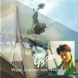Gyan - Waar Dromen Van Leven