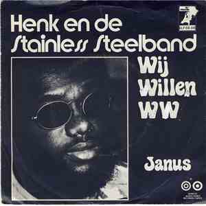 Henk En De Stainless Steelband - Wij Willen W.W.