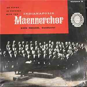 Indianapolis Maennerchor, Don Neuen, Jack Eaton - On Stage...In Concert With The Indianapolis Maennerchor Of The Athenaeum Turners