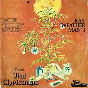 Jacob "Killer" Miller / Ray "Weather Man" I - Ital Christmas