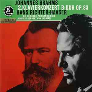Johannes Brahms, Hans Richter-Haaser, Berliner Philharmoniker, Herbert von Karajan - Brahms: 2. Klavierkonzert B-Dur Op. 83