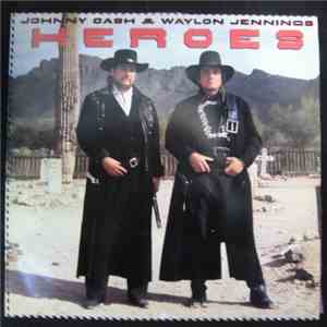 Johnny Cash & Waylon Jennings - Heroes