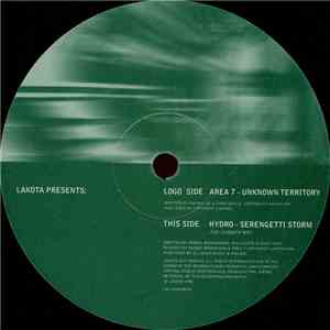 Lakota  Presents Area 7 / Hydro  - Unknown Territory / Serengetti Storm
