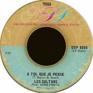 Les Sultans - A Toi, Que Je Pense