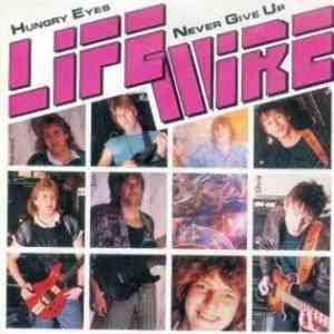Life Wire - Hungry Eyes