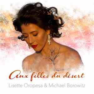 Lisette Oropesa, Michael Borowitz - Aux filles du désert