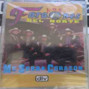 Los Faraones Del Norte - Me Sobre Corazon