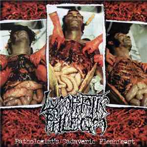 Lymphatic Phlegm / S.M.E.S. - Pathologist's Cadaveric Fleshfeast / For An Apple And An Egg