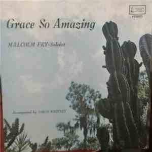 Malcolm Fry - Grace So Amazing
