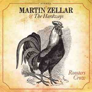 Martin Zellar And The Hardways - Roosters Crow
