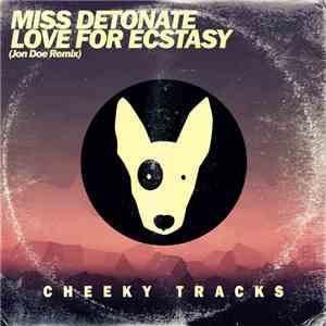 Miss Detonate - Love For Ecstasy (Jon Doe Remix)