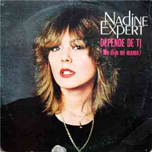 Nadine Expert - Depende De Ti (Me Dijo Mi Mama)