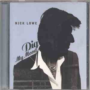 Nick Lowe - Dig My Mood