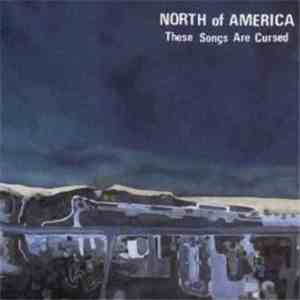 North Of America - These Songs Are Cursed