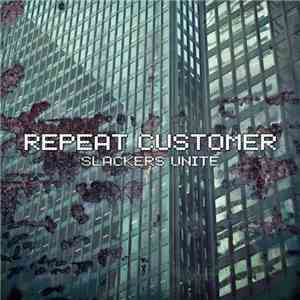 Repeat Customer - Slackers Unite