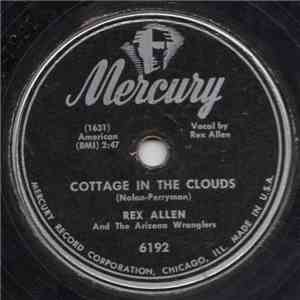 Rex Allen And The Arizona Wranglers - Cottage In The Clouds / Afraid
