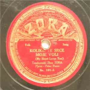 Tamburaški Zbor Zora - Koliko Te Srce Moje Voli (My Heart Loves You) / Ciganka Sam Mlada (I Am A Young Gypsy)